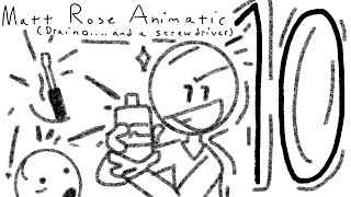 Matt Rose Animatic 10 Draino…and a screwdriver [upl. by Boarer]