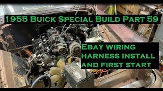 Ebay LS swap wiring harness install part 2 and first start 1955 Buick Special Turbo LS swap part 59 [upl. by Clift]