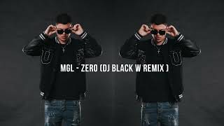 MGL  quotZEROquot DJ Black W Remix 2K24 [upl. by Reivaxe375]