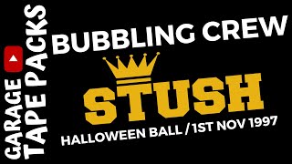 Bubbling Crew  Stush  Halloween Ball  1st November 1997  Garage Tape Packs [upl. by Allbee]