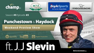 PUNCHESTOWN HAYDOCK amp ASCOT Preview Ft JJ SLEVIN  Horse Racing Podcast  Weekend Tips🏇 [upl. by Lauri]