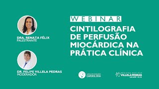 Webinar Médico Cintilografia de Perfusão Miocárdica na Prática Clínica [upl. by Kerr]