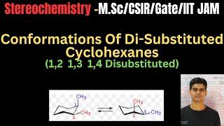 Conformations Of DiSubstituted Cyclohexane 12 13 14 Disubstituted Cyclohexane [upl. by Julienne243]