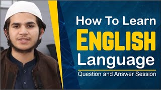 How To Learn English Language  Question and Answer Session  Hammad Safi [upl. by Galatia]