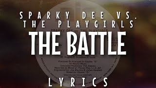 Sparky Dee vs The Playgirls  The Battle Lyrics  Video [upl. by Trauner549]