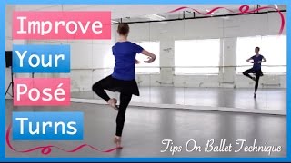 Improve Your Posé Turns  Tips On Ballet Technique [upl. by Atnauqal]