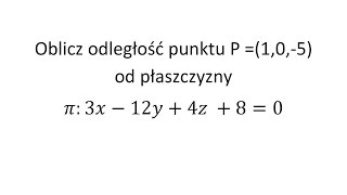 Oblicz odległość punktu P od płaszczyzny [upl. by Dupuy]