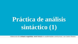 Ejercicio de análisis sintáctico 1 ‹ Curso de sintaxis española nivel inicial 1 [upl. by Tadich]