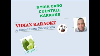 Nydia Caro Cuéntale karaoke [upl. by Enyamrahs]