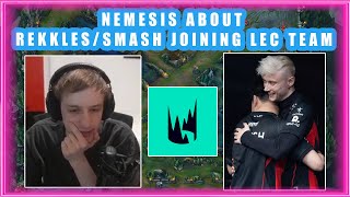 Nemesis About REKKLES  SMASH Joining LEC Team 🤔 [upl. by Llet]