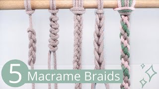 5 Braid Patterns to use in Macrame [upl. by Fiora384]