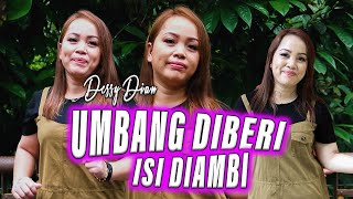 Umbang Diberi Isi Diambi  Dessy Dian Official Music Video [upl. by Odnomar883]