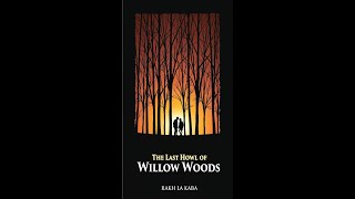 The Last Howl of Willow Woods A Terrifying Tale [upl. by Orimlede]