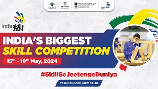 IndiaSkills National Competition 2024  WorldSkills India  Skill India  NSDC [upl. by Rickie]