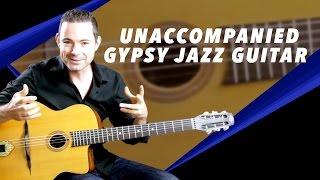 Unaccompanied Gypsy Jazz Guitar  Gypsy Jazz Guitar Secrets [upl. by Rori]