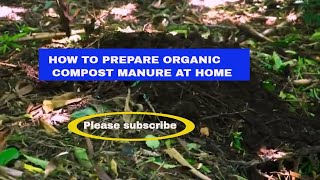 STEP BY STEP PROCESS OF MAKING ORGANIC COMPOST MANURE AT HOME [upl. by Girvin]