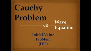 Cauchy problem  Wave Equation  D’alembert’s solution Initial Value Problem [upl. by Nilpik520]