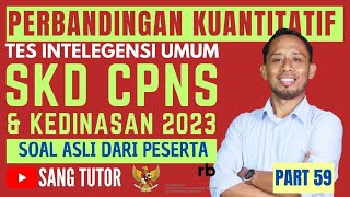 PART 59 BENTUK SOAL TIU TERBARU  PERBANDINGAN KUANTITATIF  SKD CPNS amp KEDINASAN 2023 [upl. by Leirda]