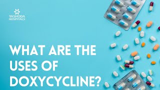 What are the uses of Doxycycline [upl. by Kinsley]