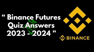 Binance Futures Quiz amp Answers  March 2024 Shaharyarahmed10 [upl. by Uni]