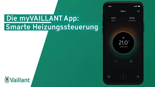 Die myVAILLANT App Smarte Heizungssteuerung [upl. by Atiuqel]