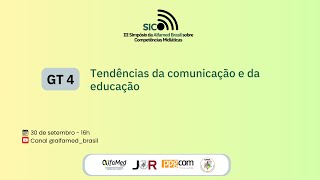 GT4  Tendências da comunicação e da educação [upl. by Faria975]