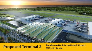 Proposed Terminal 2Bandaranaike International Airport BIA Sri Lanka [upl. by Albertine367]