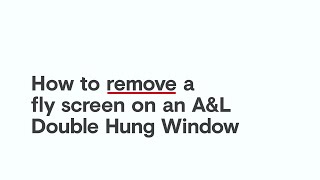 How to remove a fly screen on an AampL Double Hung Window [upl. by Stormi]