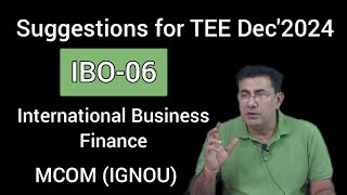 IBO06  SUGGESTIONS FOR TEE DEC2024  MCOM  IGNOU [upl. by Namwen]