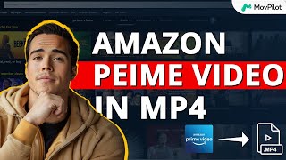 MovPilot  Amazon Prime Video in MP4 die komplette Anleitung [upl. by Laenej]