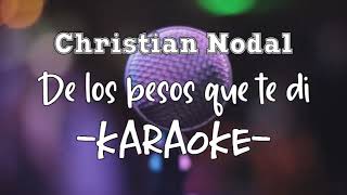 Karaoke  Christian Nodal  De los besos que te di [upl. by Eevets]