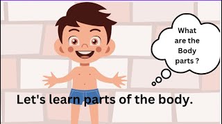 Parts of the body  body parts  body  learn parts of the body [upl. by Vick]