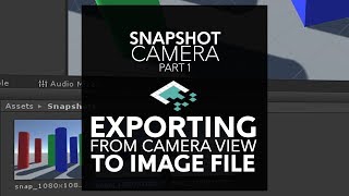 Snapshot Tutorial Making Image Files From Unity Cameras [upl. by Chenee]