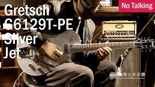 Gretsch G6129T PE Sliver Jet  No Talking [upl. by Ligetti]