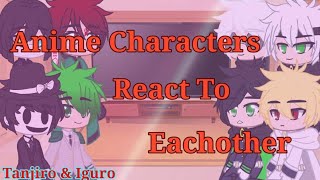 Anime Characters React To Eachother  Tanjiro amp Iguro  Part 05  NightyNight [upl. by Sall]