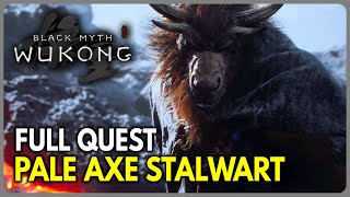 Pale Axe Stalwart Full Quest Guide  Chapter 5  Black Myth Wukong [upl. by Jehias927]