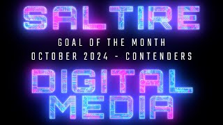 Saltire Digital Media  October 2024  Goal of the Month  Contenders [upl. by Hajile]