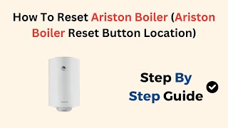 How To Reset Ariston Boiler Ariston Boiler Reset Button Location [upl. by Nairde978]