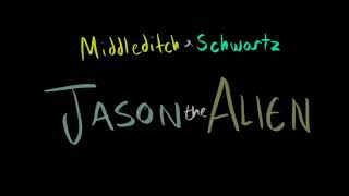 Middleditch and Schwartz ANIMATION Jason The Alien [upl. by Hisbe]