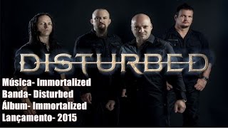 Disturbed  Immortalized Legendado BR [upl. by Sousa222]