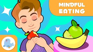 MINDFULNESS FOR KIDS 🧘🏻 Mindful Eating 🍎🍌 Mindfulness Techniques [upl. by Chappy]