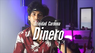 Trinidad Cardona  Dinero  Cover by Tarun [upl. by Elok]