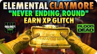 BO4 Zombies Elemental Claymore quotNever Ending Round Glitchquot Gain XP  Black Ops 4 Zombies Glitches [upl. by Tenn]