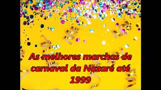 As melhores marchas de carnaval da Nazaré até 1999 [upl. by Halimaj663]