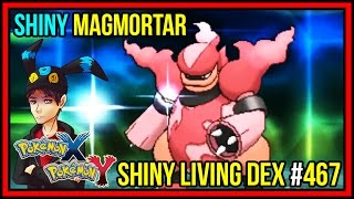 Shiny Magmortar Live Reaction  Shiny Living Dex 467  Pokemon X and Y [upl. by Razaile]