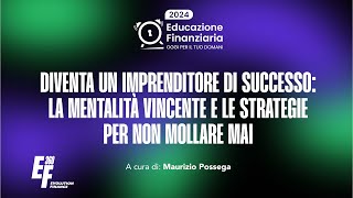 Diventa un IMPRENDITORE di successo la MENTALITÀ vincente e le STRATEGIE per non mollare mai [upl. by Kaja]