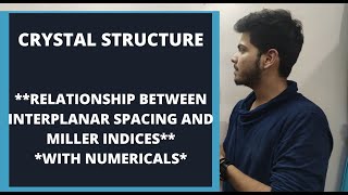 RELATIONSHIP BETWEEN INTERPLANAR SPACING AND MILLER INDICES  INTERPLANAR SPACING AND CUBE EDGE [upl. by Dlanger]