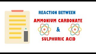 Ammonium Carbonate and Sulphuric Acid [upl. by Sailesh]