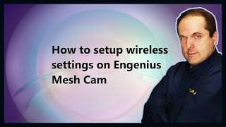 How to setup wireless settings on Engenius Mesh Cam [upl. by Kucik]