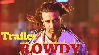 ROWDY  Official Trailer  Taylor  Shakib Khan  Shakib Khan new update  Shakib Khan news [upl. by Akanke772]